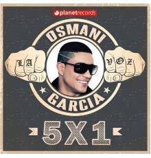 Osmani Garcia "La Voz" - 5x1