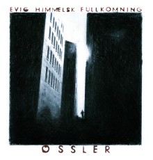 Ossler - Evig himmelsk fullkomning