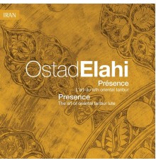 Ostad Elahi - Présence