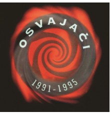 Osvajaci - Osvajaci 1991 - 1995