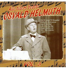 Osvald Helmuth - Alle tiders bedste Osvald Helmuth vol. 3