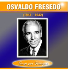 Osvaldo Fresedo - (1941-1942)