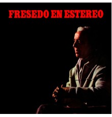 Osvaldo Fresedo - Fresedo en Estéreo