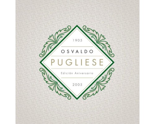 Osvaldo Pugliese - Edición Aniversario