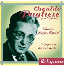 Osvaldo Pugliese - Tangos Que Traen Recuerdos
