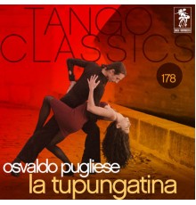 Osvaldo Pugliese - Tango Classics 178: La Tupungatina