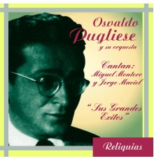 Osvaldo Pugliese y su orquesta - "Sus Grandes Exitos"
