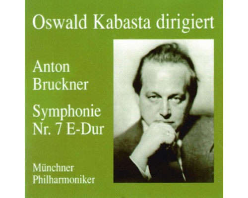 Oswald Kabasta - Oswald Kabasta dirigiert