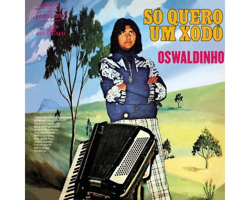 Oswaldinho - Só Quero um Xodó