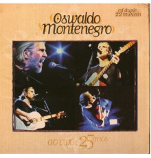 Oswaldo Montenegro - 25 Anos