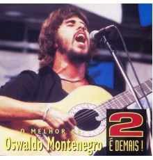 Oswaldo Montenegro - 2 é demais!