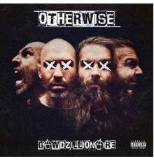 Otherwise - Gawdzillionaire