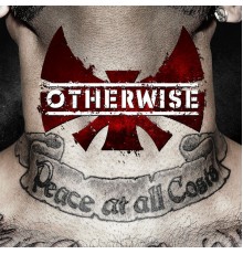 Otherwise - Peace at All Costs