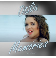 Otilia - Memories (Remix Pack)