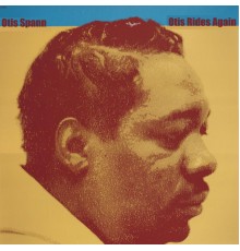 Otis Spann - Otis Rides Again