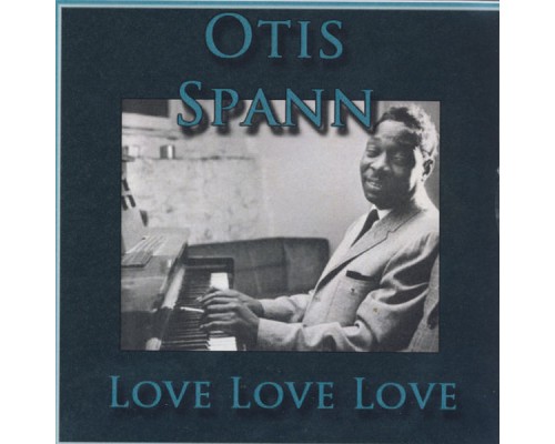 Otis Spann - Love Love Love