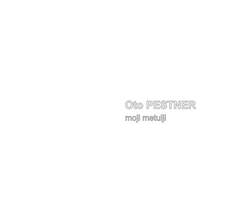 Oto Pestner - Moji Metulji