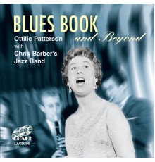 Ottilie Patterson and Chris Barber's Jazz Band - Blues Book and Beyond