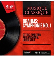 Otto Klemperer, Philharmonia Orchestra - Brahms: Symphonie No. 1 (Mono Version)