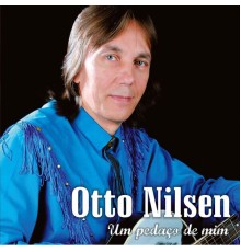 Otto Nilsen - Um Pedaço de Mim