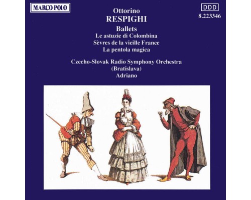 Ottorino Respighi - RESPIGHI: Astuzie de Columbina (Le) / La pentola magica Ottorino Respighi - RESPIGHI: Astuzie de Columbina (Le) / La pentola magica