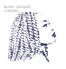 Oumou Sangare - Acoustic (Acoustic)