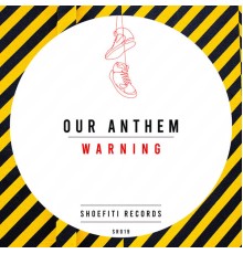 Our Anthem - Warning