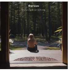 Ourson - Outside Everything