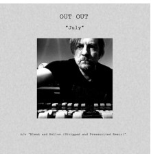 Out Out - July