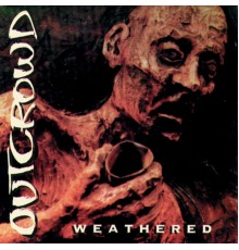 Outcrowd - Weathered