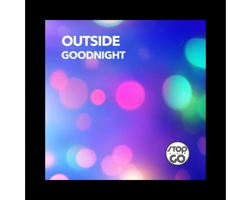 Outside - Goodnight