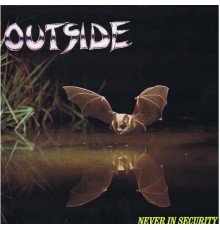 Outside - Never in Security