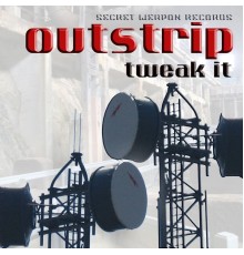 Outstrip - Tweak It