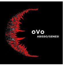 OvO - Abisso / Genesi