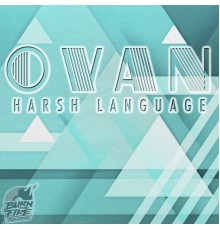 Ovan - Harsh Language (Original Mix)