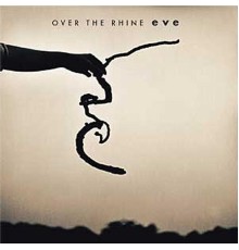 Over The Rhine - Eve