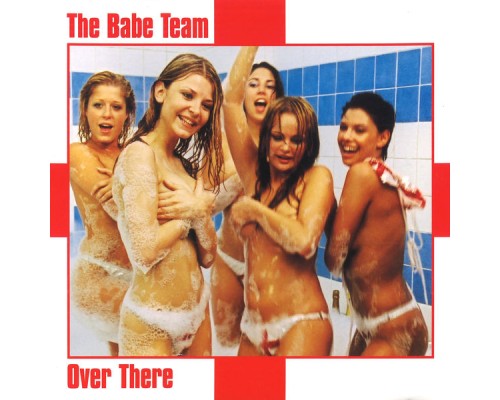 Over There - The Babe Team