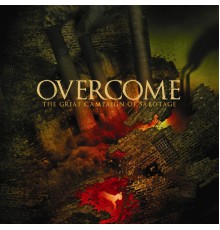 Overcome - The Great Campaign of Sabotage