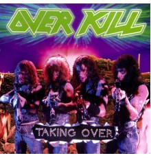 Overkill - Taking Over