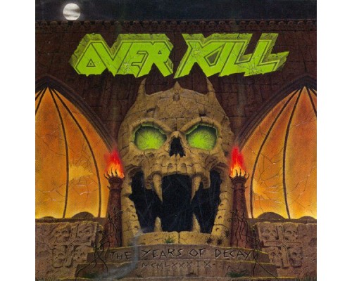 Overkill - The Years of Decay