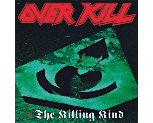 Overkill - The Killing Kind