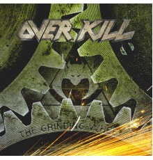 Overkill - The Grinding Wheel