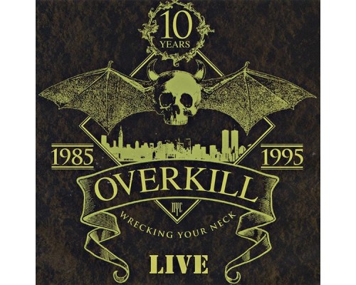 Overkill - Wrecking Your Neck