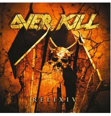 Overkill - Reli XIV