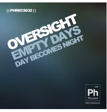 Oversight - Empty Days (Original Mix)