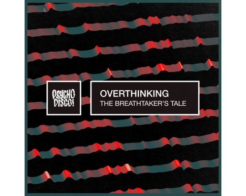 Overthinking - The Breathtaker's Tale