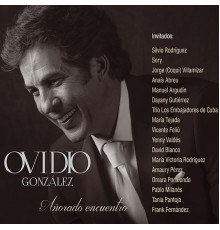 Ovidio Gonzalez - Añorado Encuentro