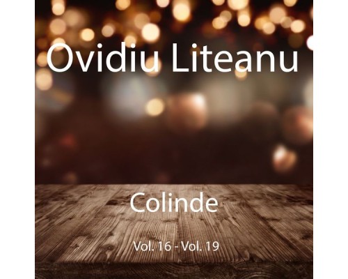 Ovidiu Liteanu - Colinde, Vol. 16 - Vol. 19