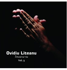 Ovidiu Liteanu - Întoarce-Te