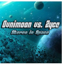 Ovnimoon and Zyce - Stereo Space